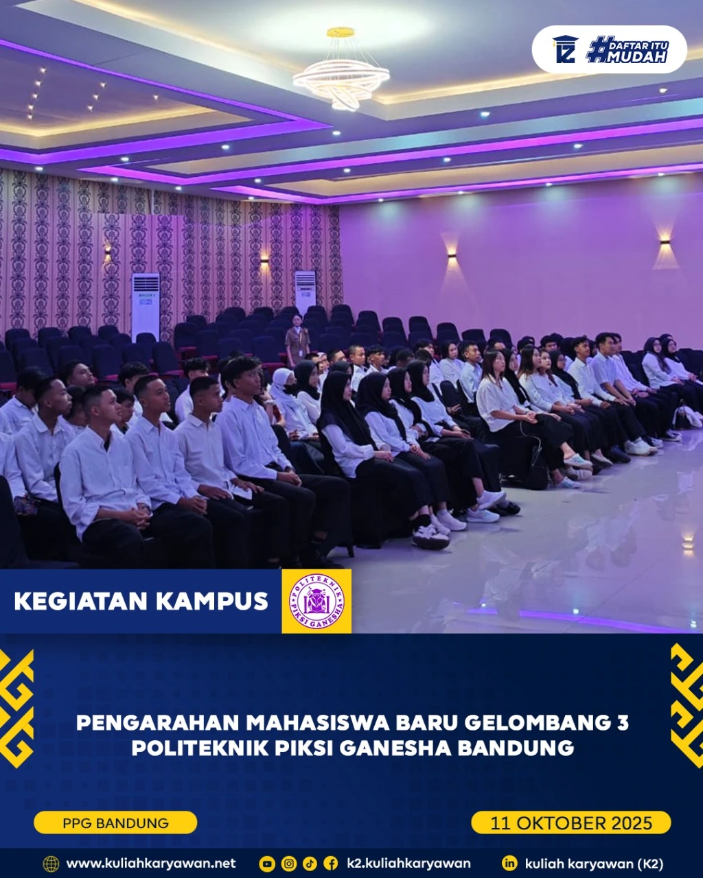 PENGARAHAN MAHASISWA BARU GELOMBANG 3 POLITEKNIK PIKSI GANESHA