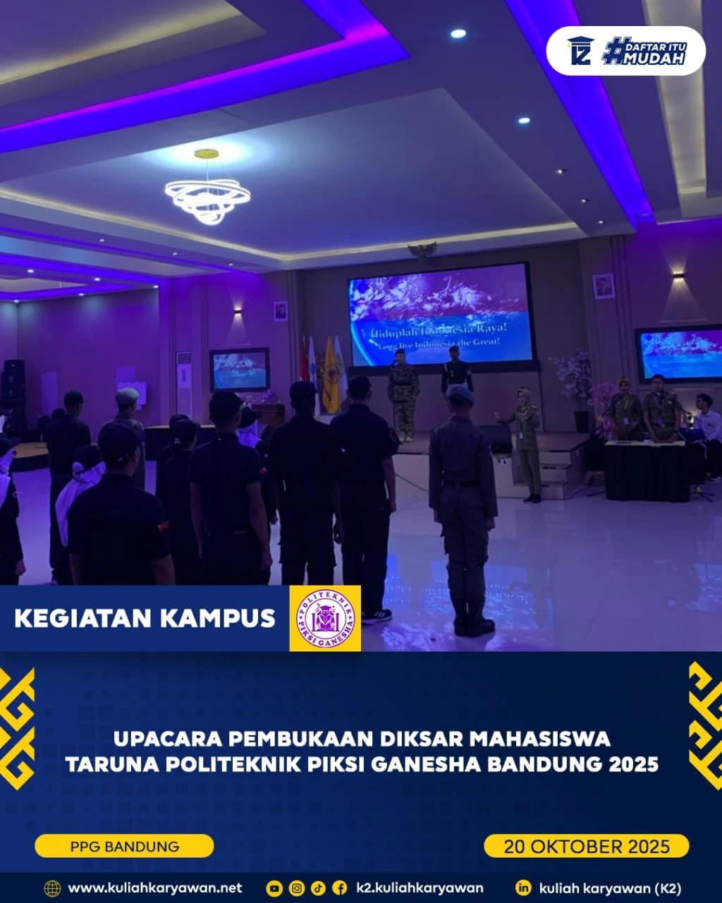 Upacara Pembukaan Diksar Mahasiswa Taruna Politeknik Piksi Ganesha Bandung 2025